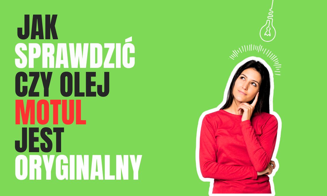 Jak sprawdzić czy olej MOTUL jest oryginalny?